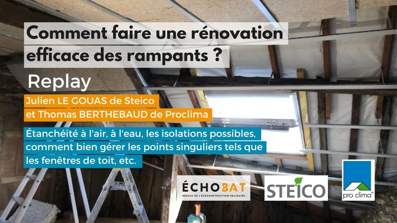 Replay Visio fabricants - Comment faire une rénovation efficace des rampants ? ÉCHOBAT