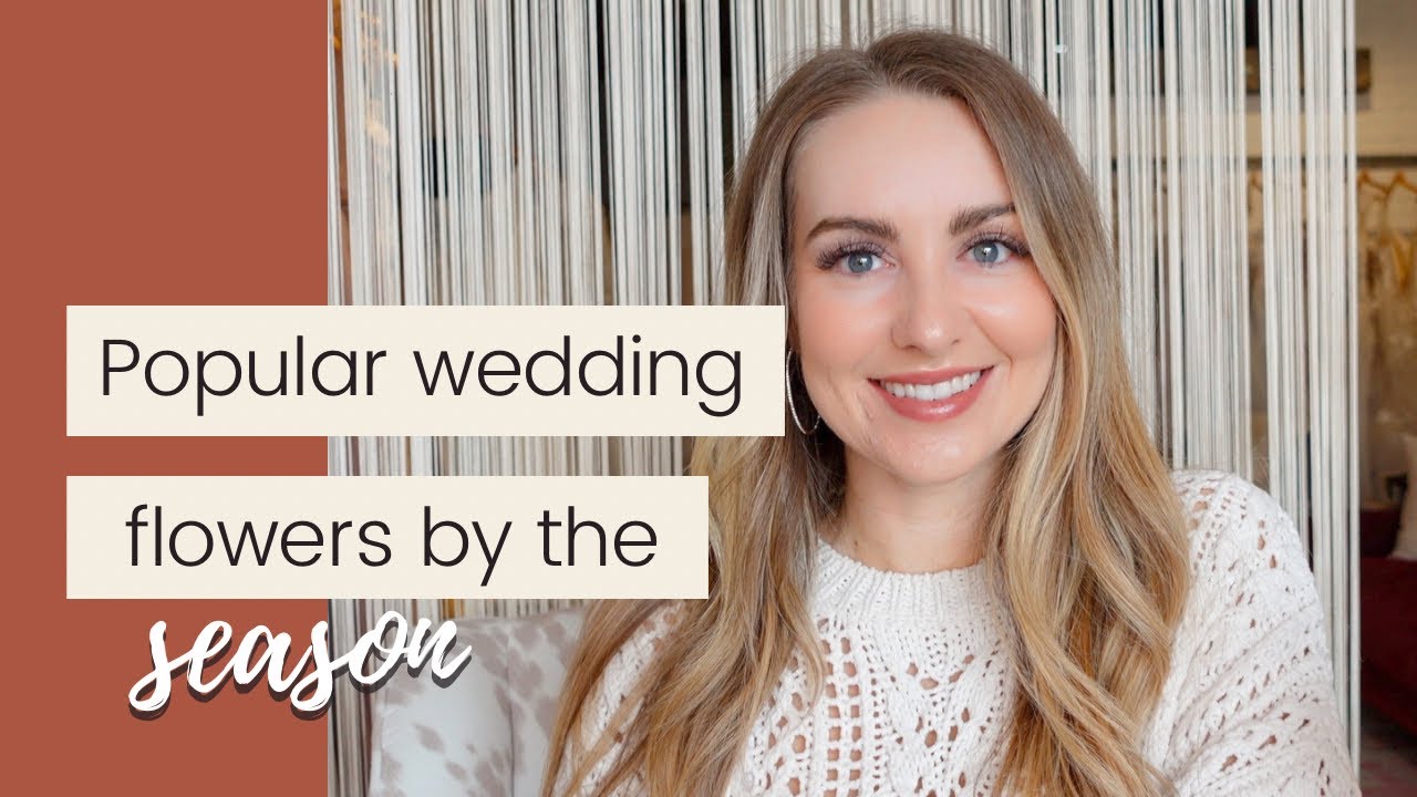 Popular Wedding Flowers for Each Season