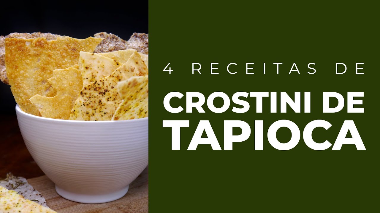 4 receitas de CROSTINI DE TAPIOCA | F&aacute;ceis e com op&ccedil;&atilde;o vegana, vegetariana, sem gl&uacute;ten e sem lactose