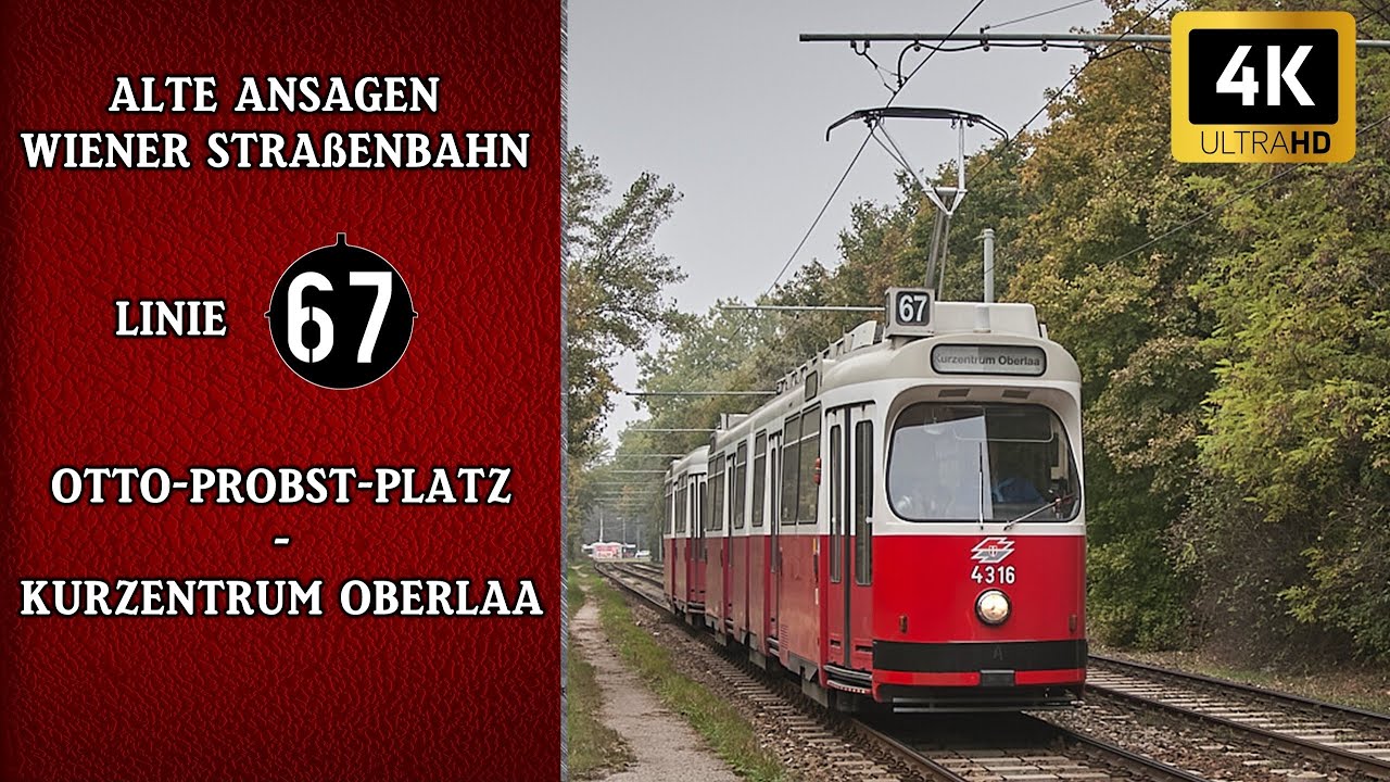 Linie 67 Wien - Alte Straßenbahn Ansagen – Otto-Probst-Platz – Kurzentrum Oberlaa | Wiener Grantler