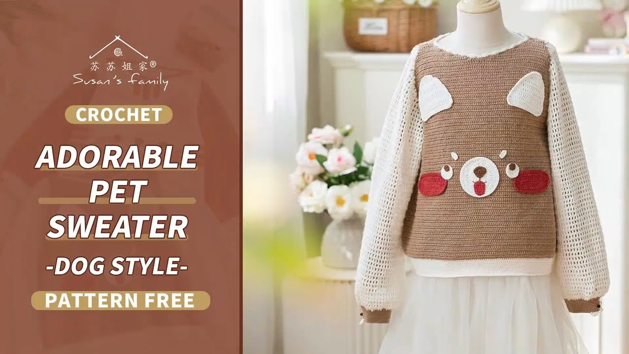 【EN2491】Adorable Pet Sweater_ 🐶Dog Style Crochet Tutorial