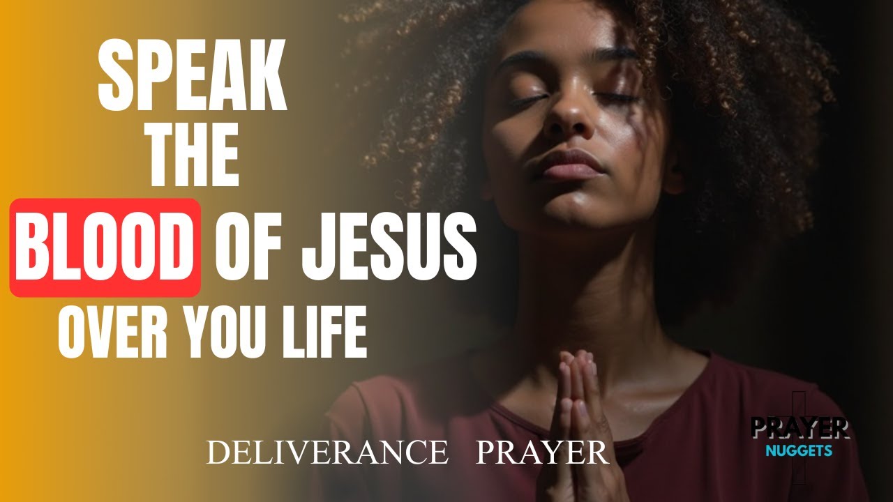 A Powerful Prayer Of The Blood Of Jesus Over Your Life | Functions Of The Blood