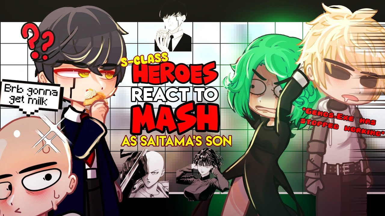 •S-Class Heroes react to MASH as Saitama's son•||OPM X MASHLE|| Lyrical_Zx ||
