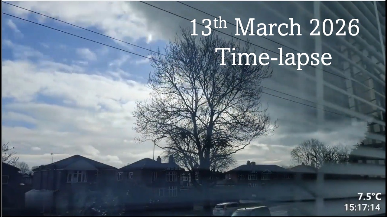 13 March 2026 Time-lapse