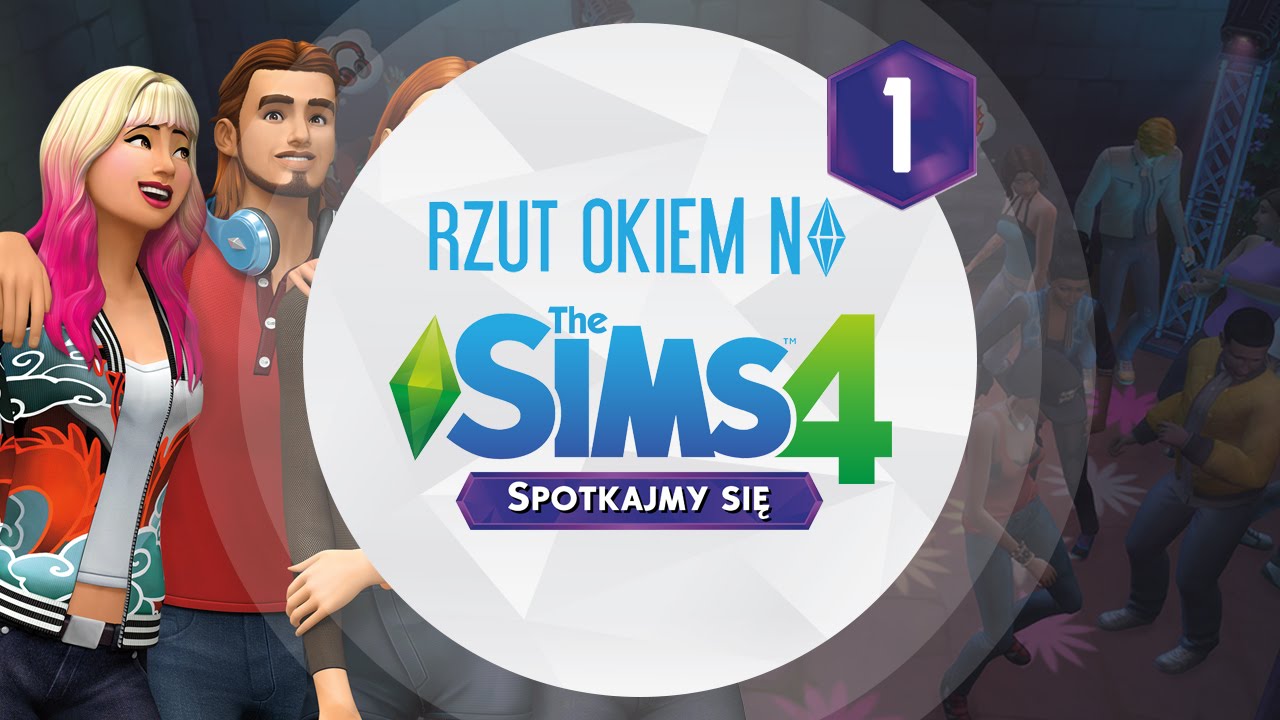 Rzut Okiem na The Sims 4 