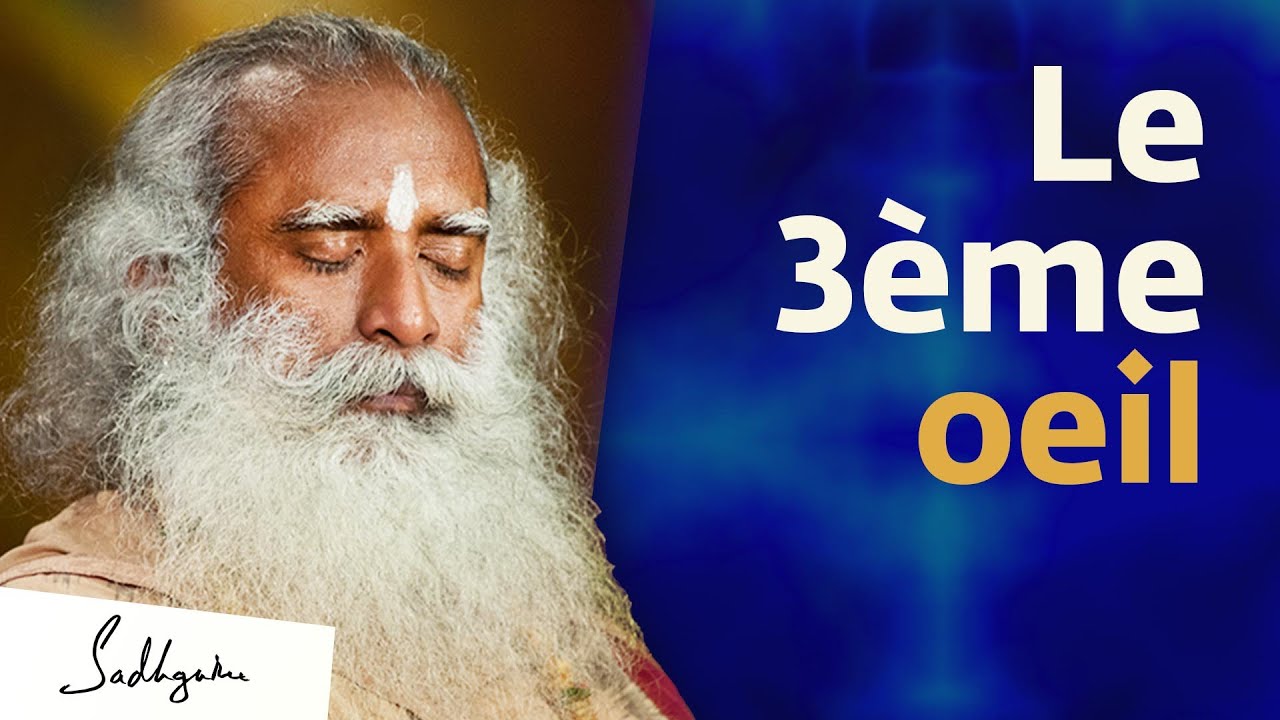 Qu'est-ce que le troisième oeil ? | Sadhguru Français