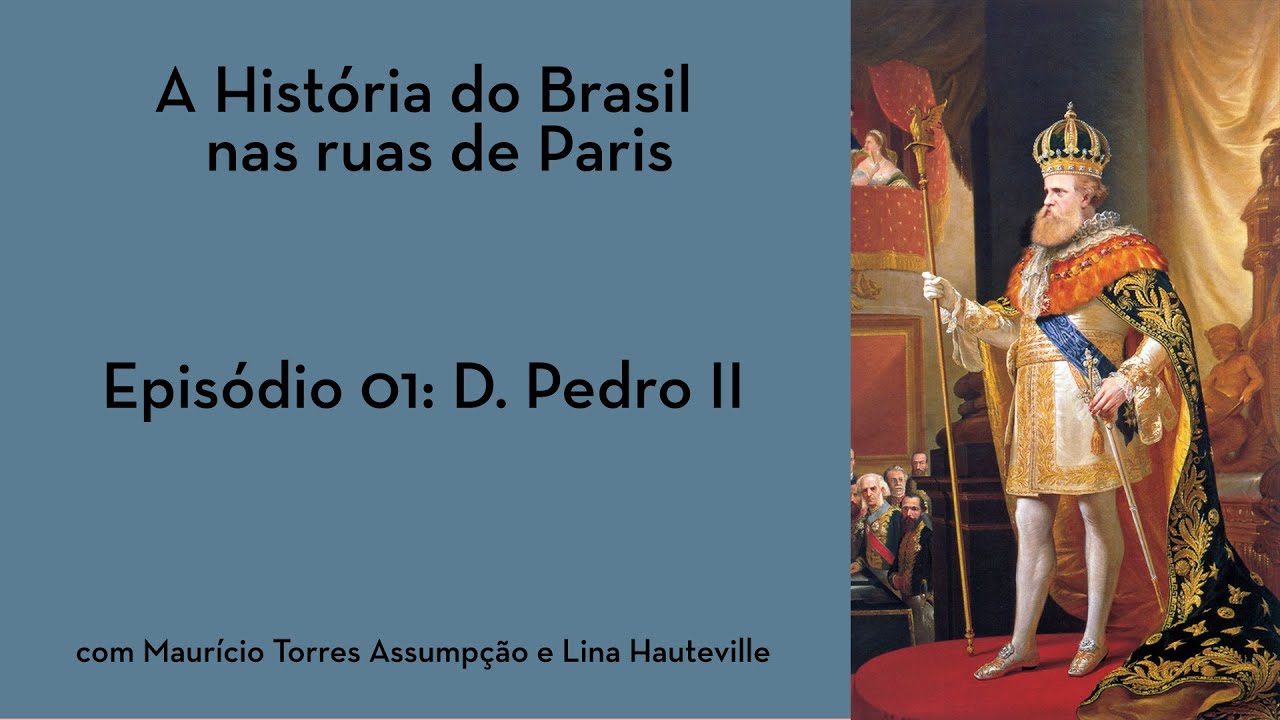 Dom Pedro II em Paris | A  Hist&oacute;ria do Brasil nas Ruas de Paris - Epis&oacute;dio 1