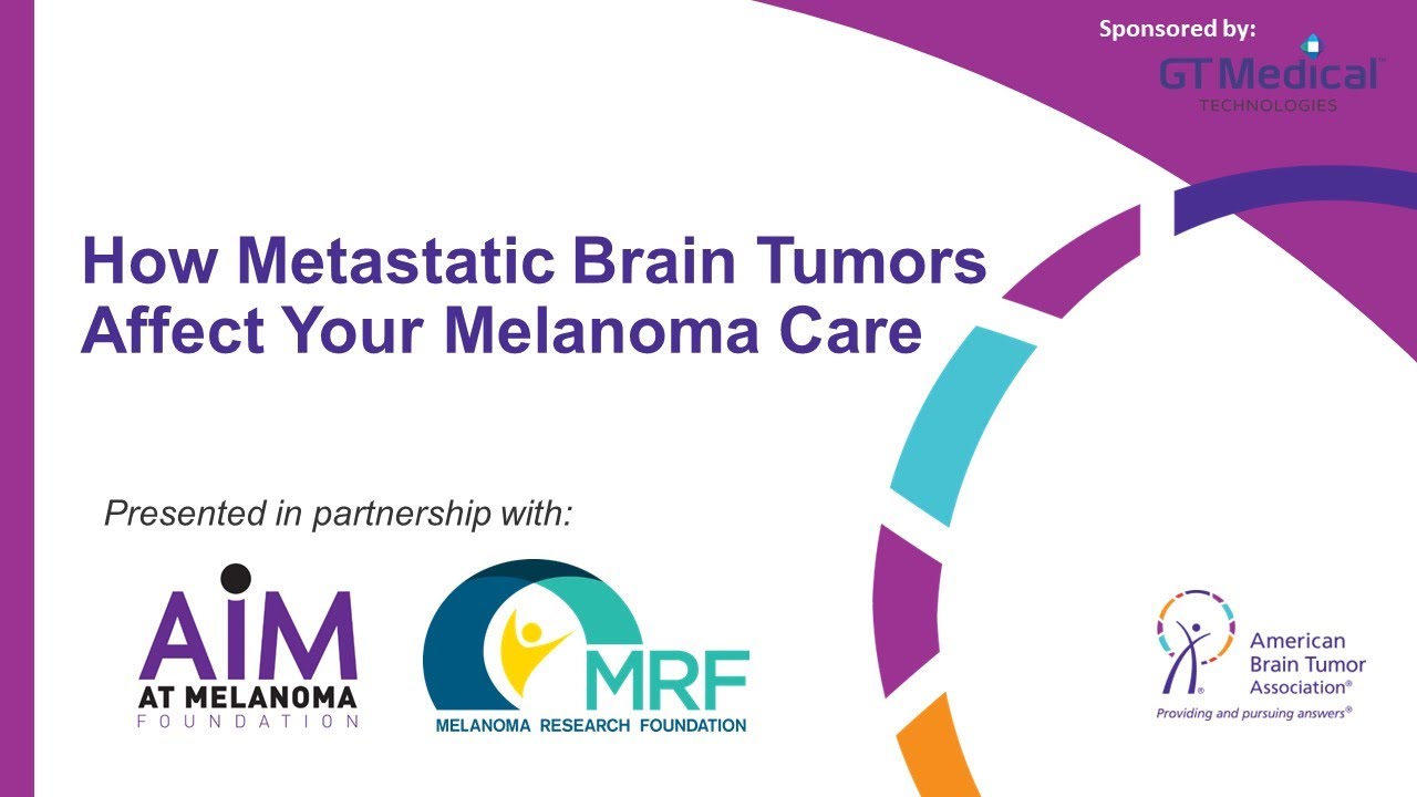 How Metastatic Brain Tumors Affect Your Melanoma Care