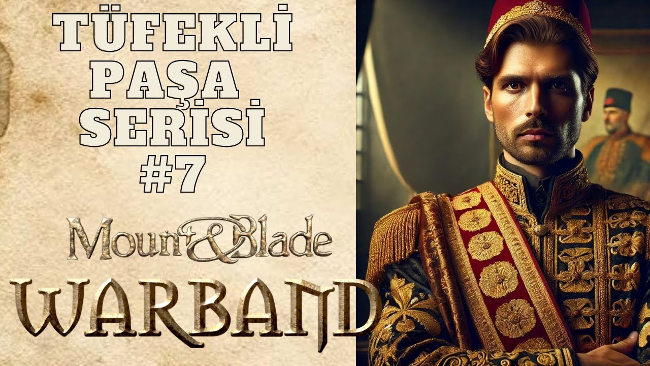 YORGUN ADAM OSMANLI !!!   - TÜFEKLİ OSMANLI MODU  [BÖLÜM #7]