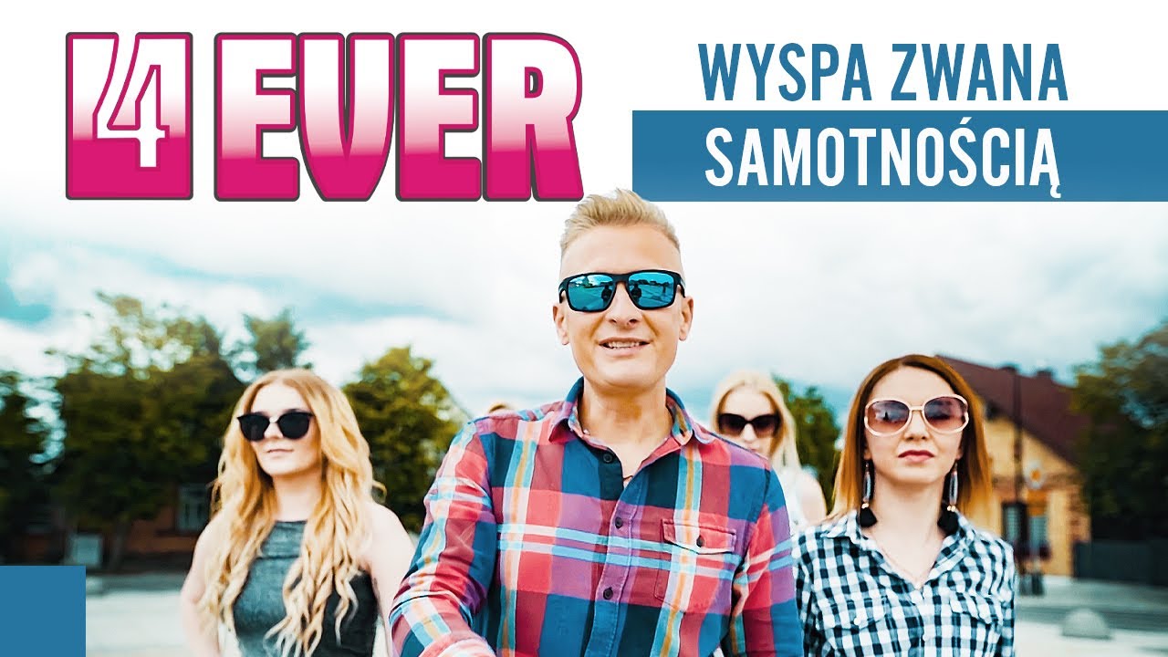 4EVER - Wyspa zwana samotnością (Oficjalny teledysk)