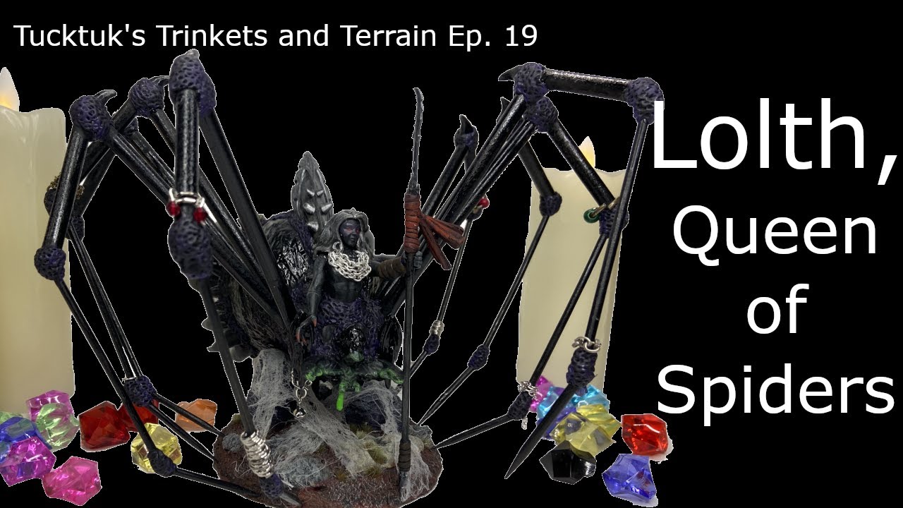 Lolth, Queen of Spiders - Tucktuk's Trinkets and Terrain Ep. 19