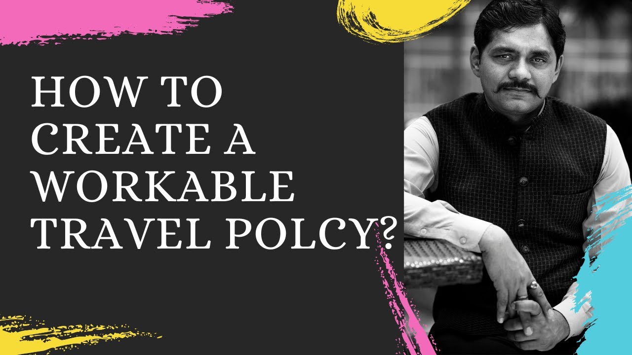 How to Create Workable Travel Policy | Corporate Travel Expert | Rahul Chauhan