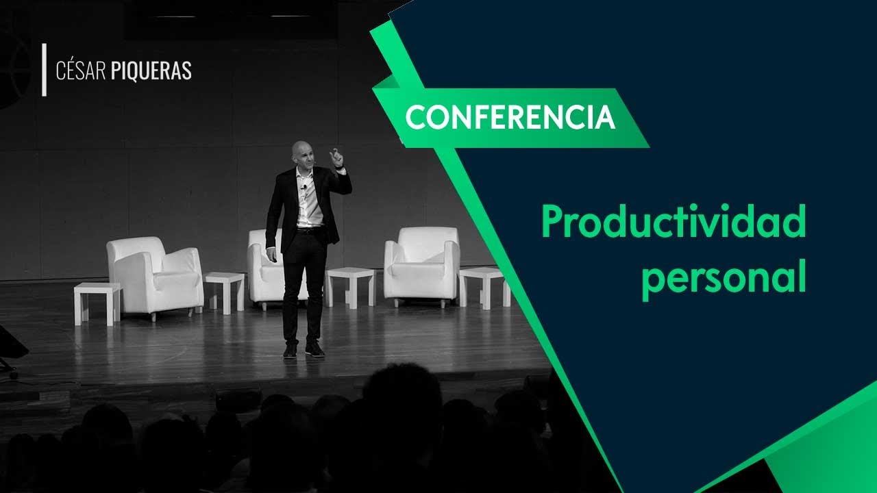 Conferencia - Productividad personal - César Piqueras