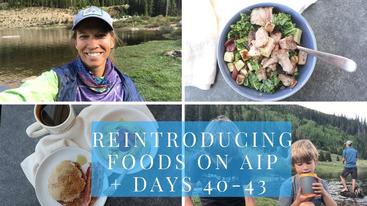 Reintroducing Foods on AIP | What I ate on Autoimmune Paleo Days 40-43