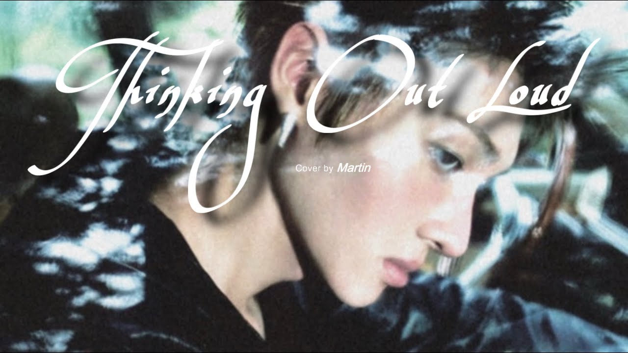 Cover | Martin (CORTIS) - Thinking Out Loud