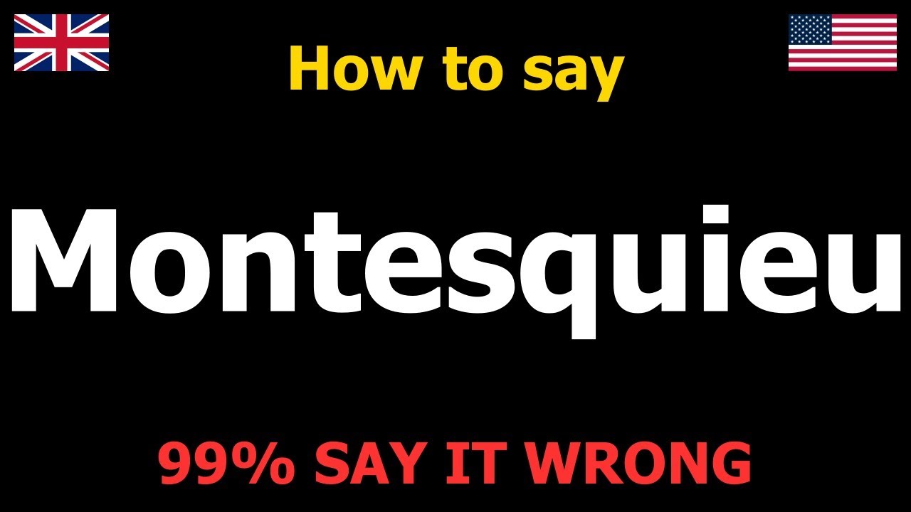 How to PRONOUNCE Montesquieu (Say It Correctly)