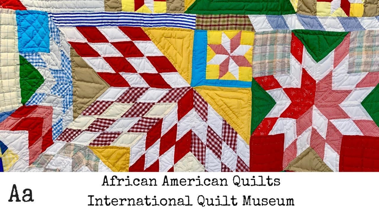 Fabulous Quilt Exhibitions (No:12) | African American Quilts | International Quilt Museum Nebraska