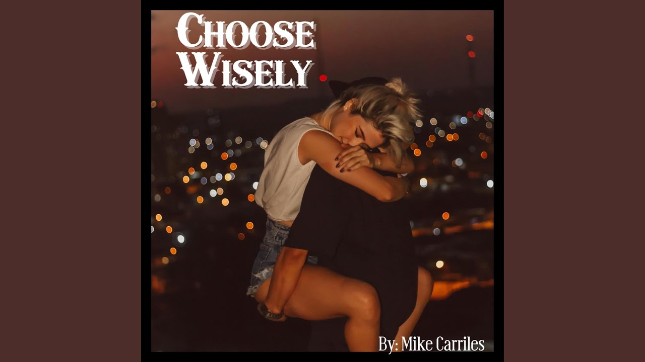 Choose Wisely