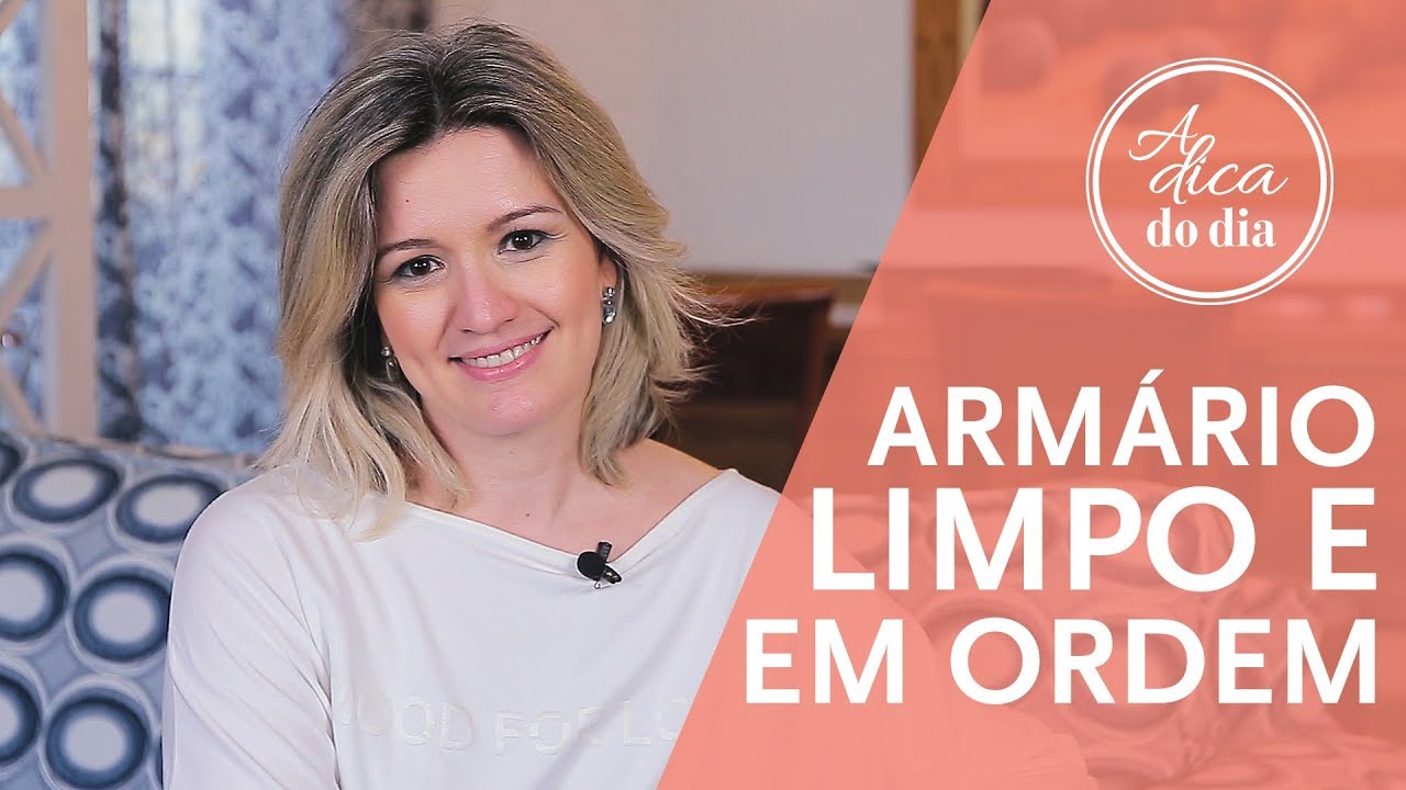 PARA LIMPAR E ORGANIZAR: TOP 10 DICAS NOS ARMÁRIOS | A DICA DO DIA COM FLÁVIA FERRARI