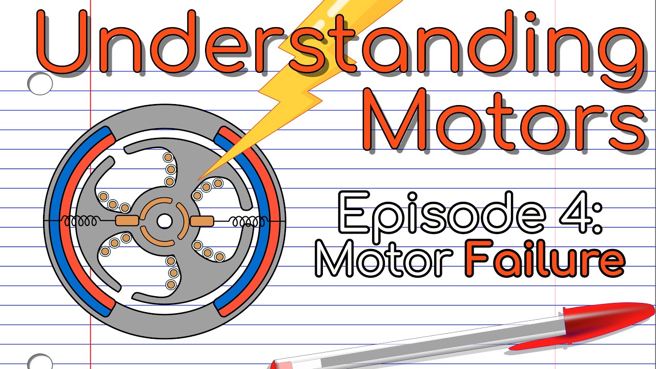 How do motors fail?? (Episode 4)
