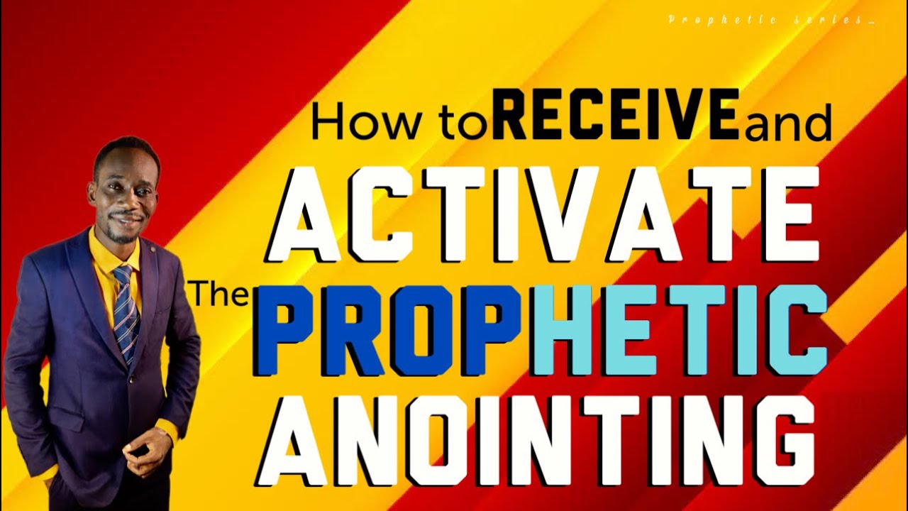 HOW TO RECEIVE AND ACTIVATE THE PROPHETIC ANOINTING | (#howtoprophesy | How to Prophesy)