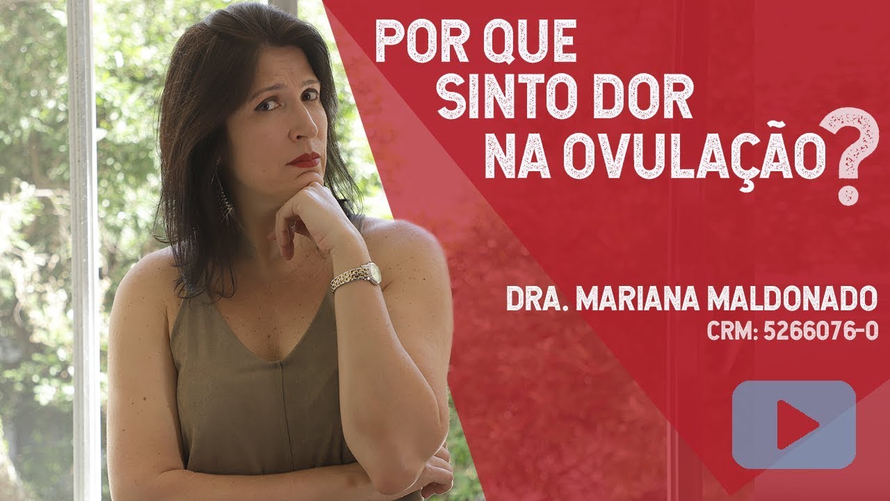 Por que sinto dor na ovulação?