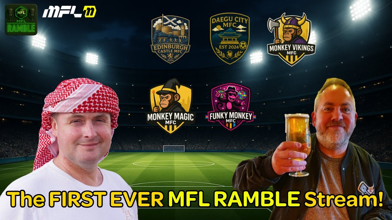 The first ever MFL Ramble LIVE stream!!