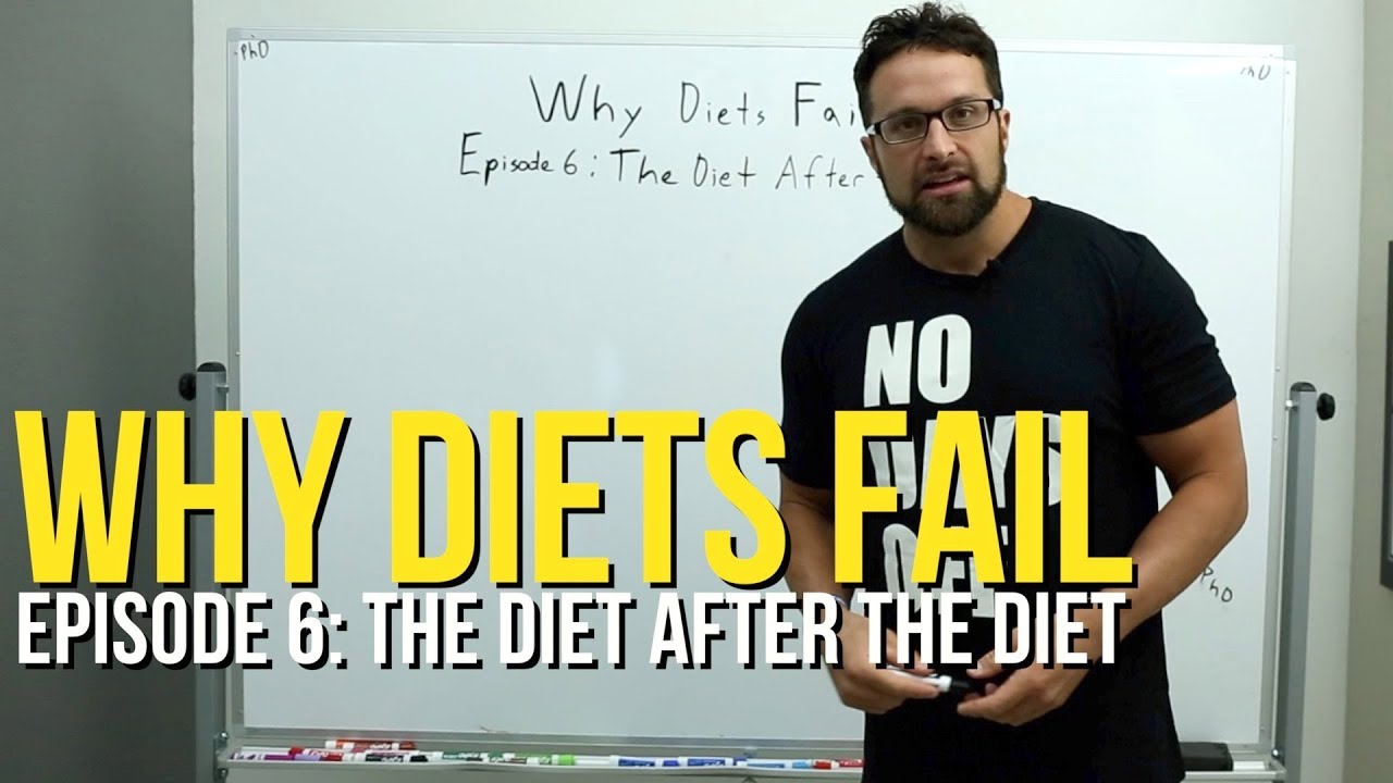 Why Diets Fail - Episode 6: The diet after the diet