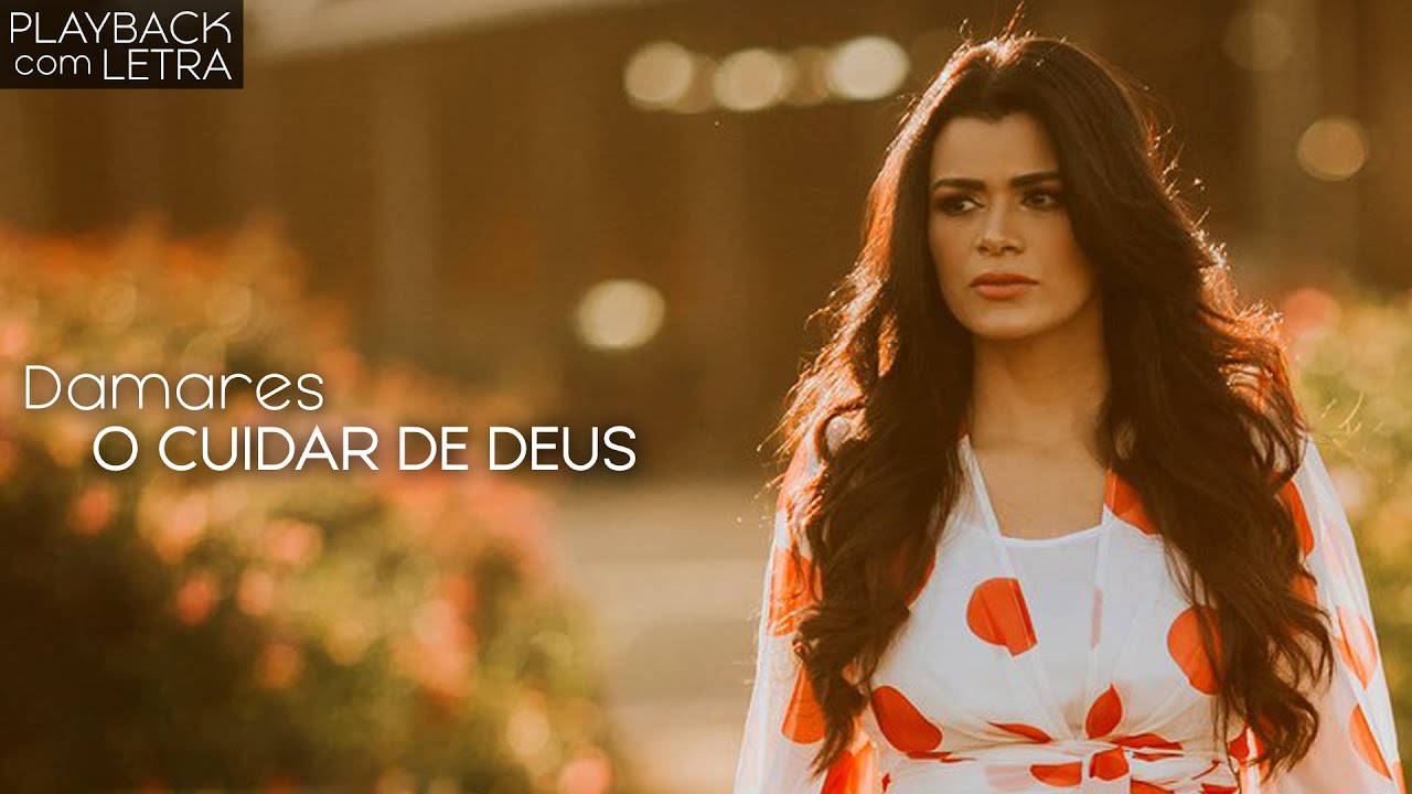 O Cuidar de Deus - Damares (PLAYBACK com LETRA)