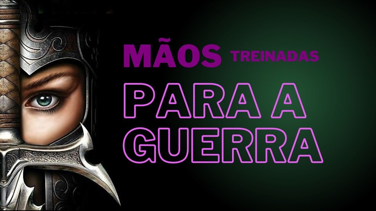 MÃOS ADESTRADAS PARA A GUERRA