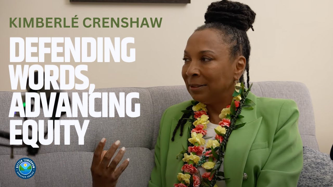 Kimberlé Crenshaw: Defending Words, Advancing Equity