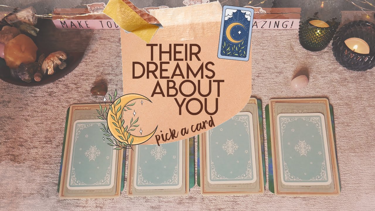🌛Their Dreams About You🌛 | PICK A CARD