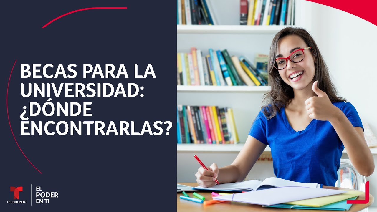 Becas para la universidad: ¿dónde encontrarlas?