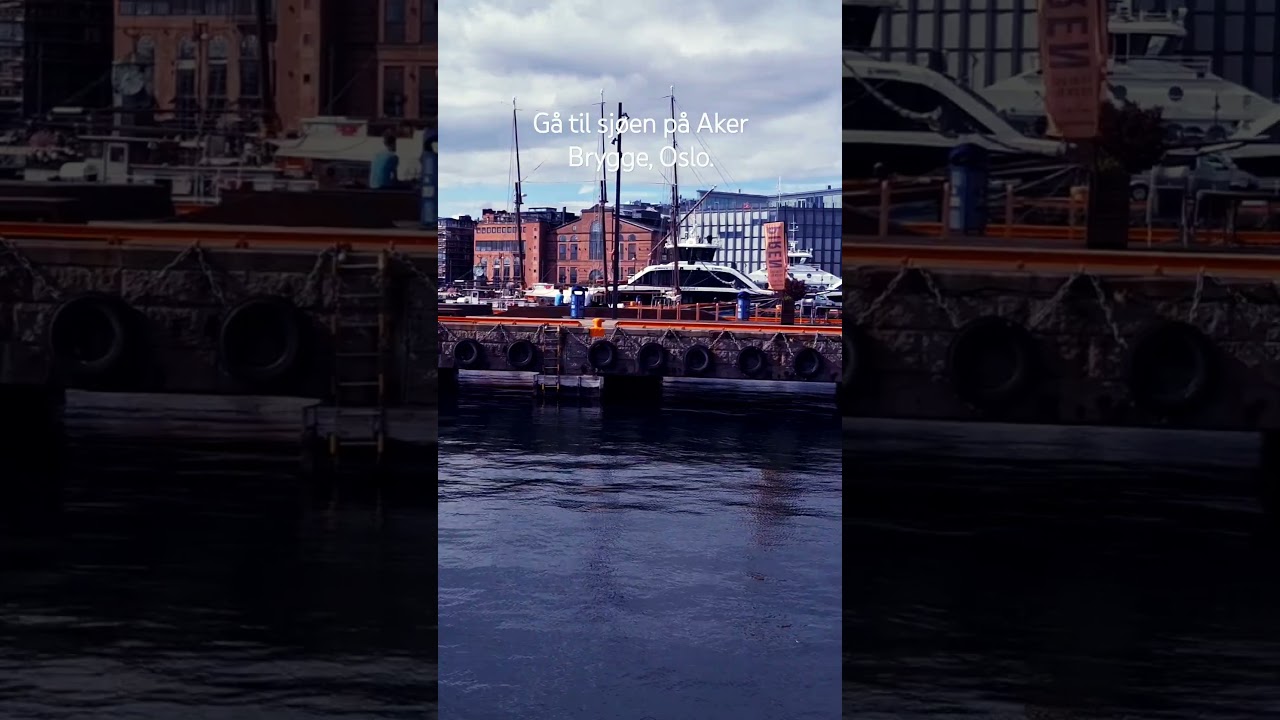 Walk to the sea at Aker Brygge, Oslo.