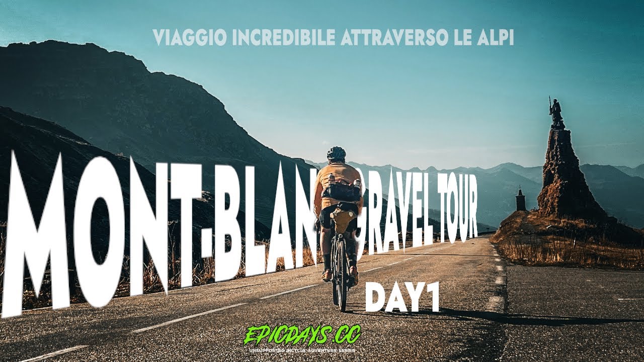 GIro del Monte Bianco in gravel - Emozione inaspettata. DAY1