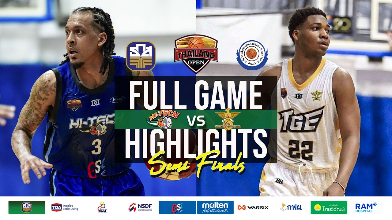 FULL HIGHLIGHT : รอบรองฯ   HI-TECH BASKETBALL CLUB  v TGE BASKETBALL CLUB I ธ.ก.ส.THAILAND OPEN 2026