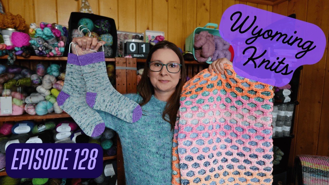 Wyoming Knits Episode 128- Finished a blanket and started a new one