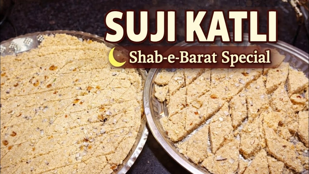 Shab-e-Barat Special Suji Katli Recipe | Easy & Delicious Sweet