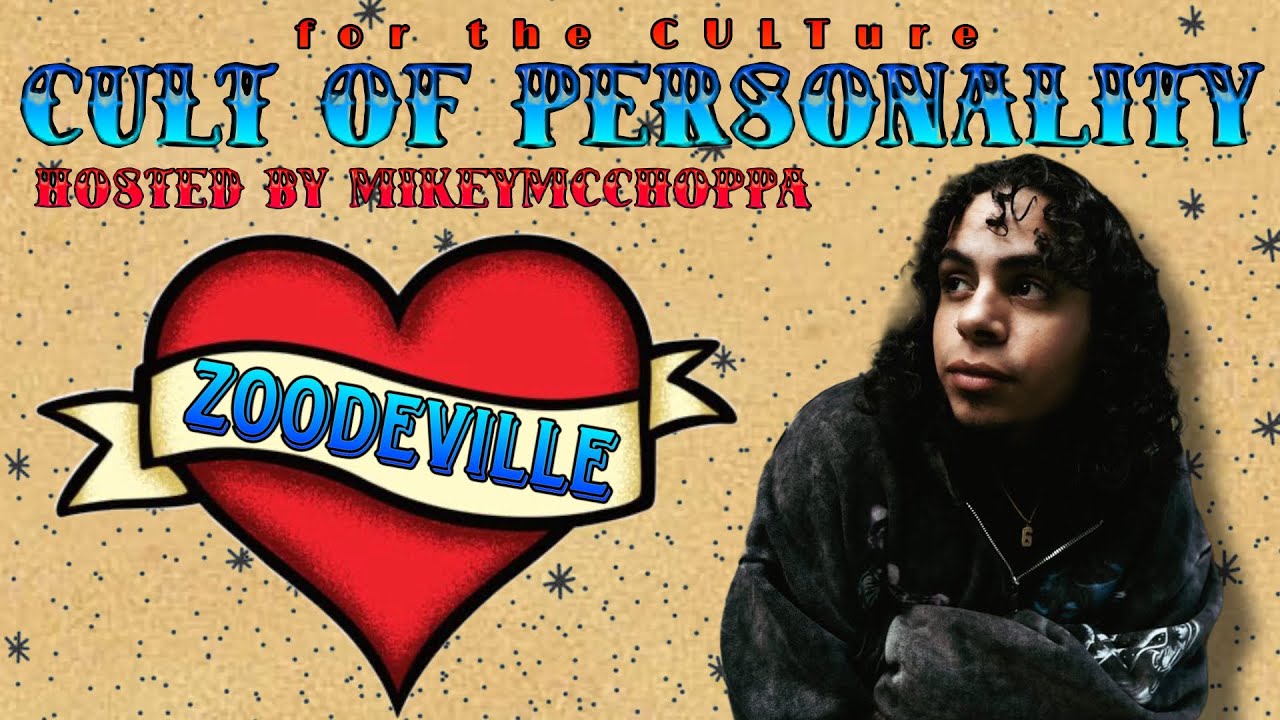 S6 E8 | THE ZOODEVILLE INTERVIEW: CULT OF PERSONALITY HOSTED BY MIKEYMCCHOPPA