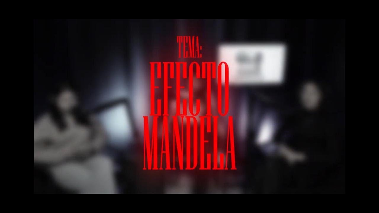 TEORIAS CONSPIROLOCAS EP. 2 EFECTO MANDELA