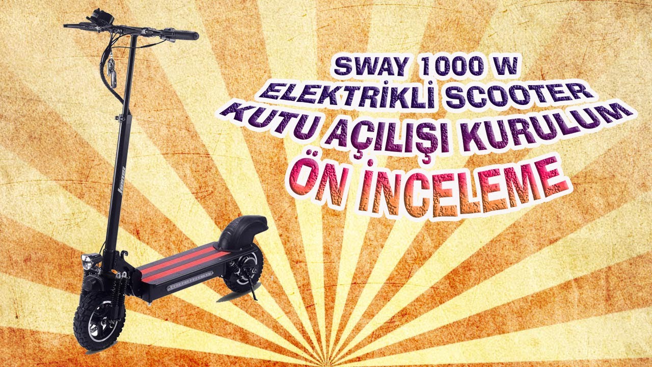Sway Yb-F7 Elektrikli Scooter 1000 watt kutu açılışı ve ön inceleme