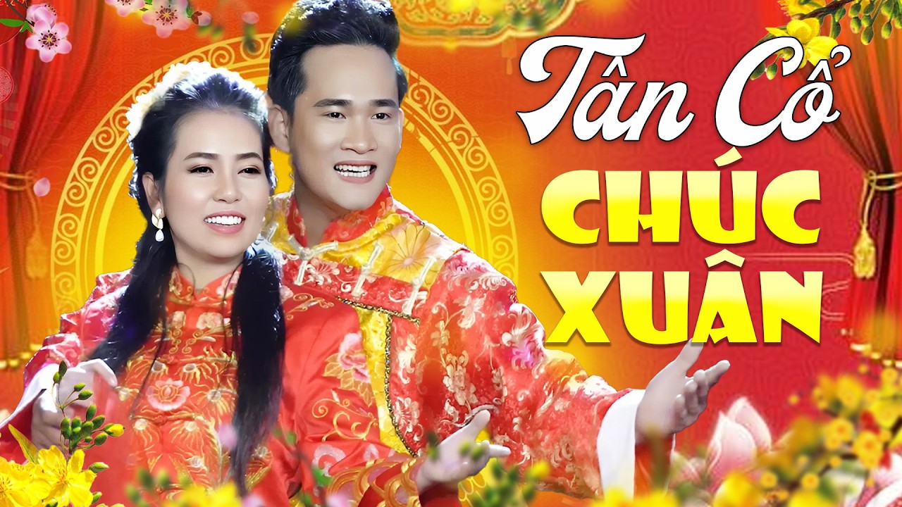 Tân Cổ Chúc Xuân Bính Ngọ 2026 Mới Nhất | Phương Cẩm Ngọc - Nguyễn Thanh Toàn | Ca Cổ Hơi Dài