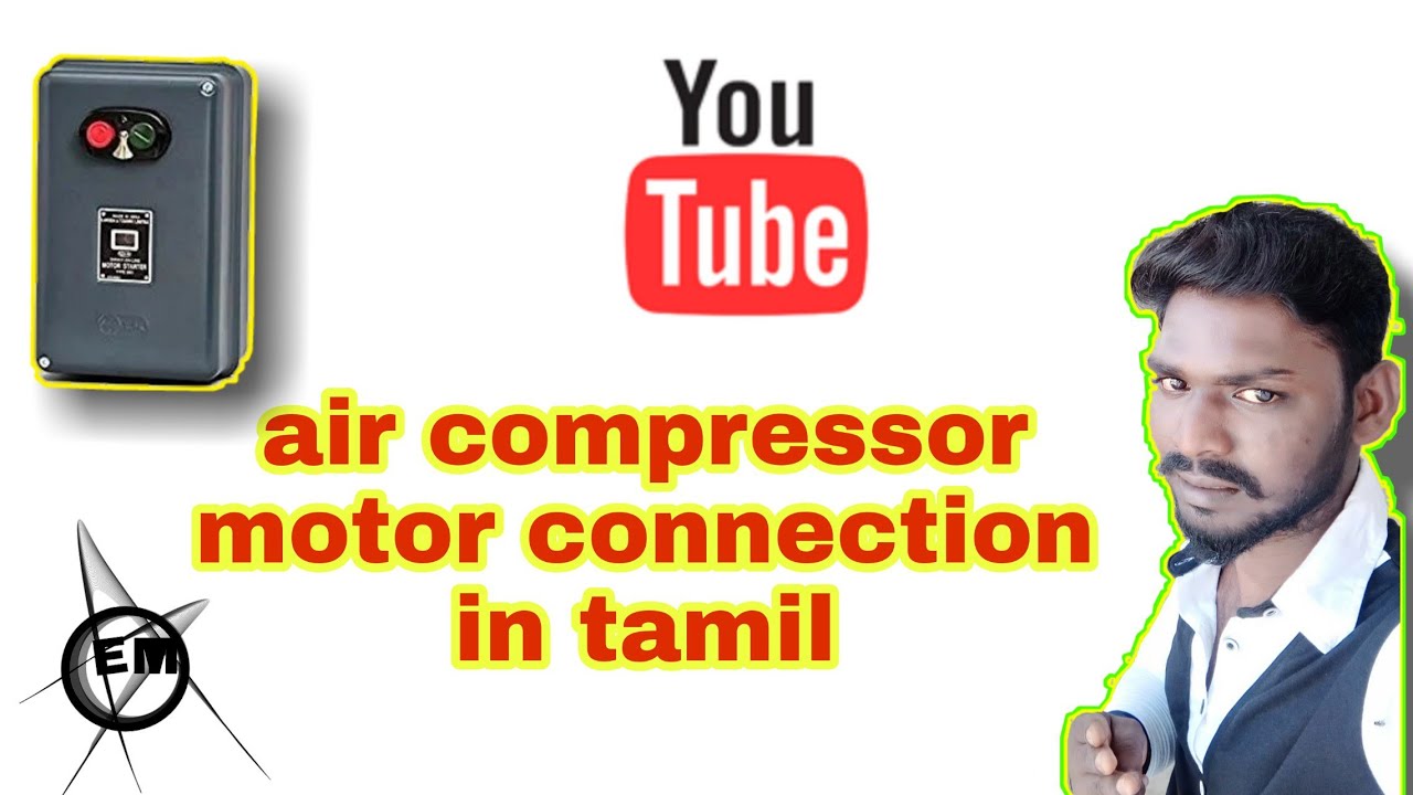 Air Comprassor motor connection with DOL startar in tamil | electrical and mechanical tech