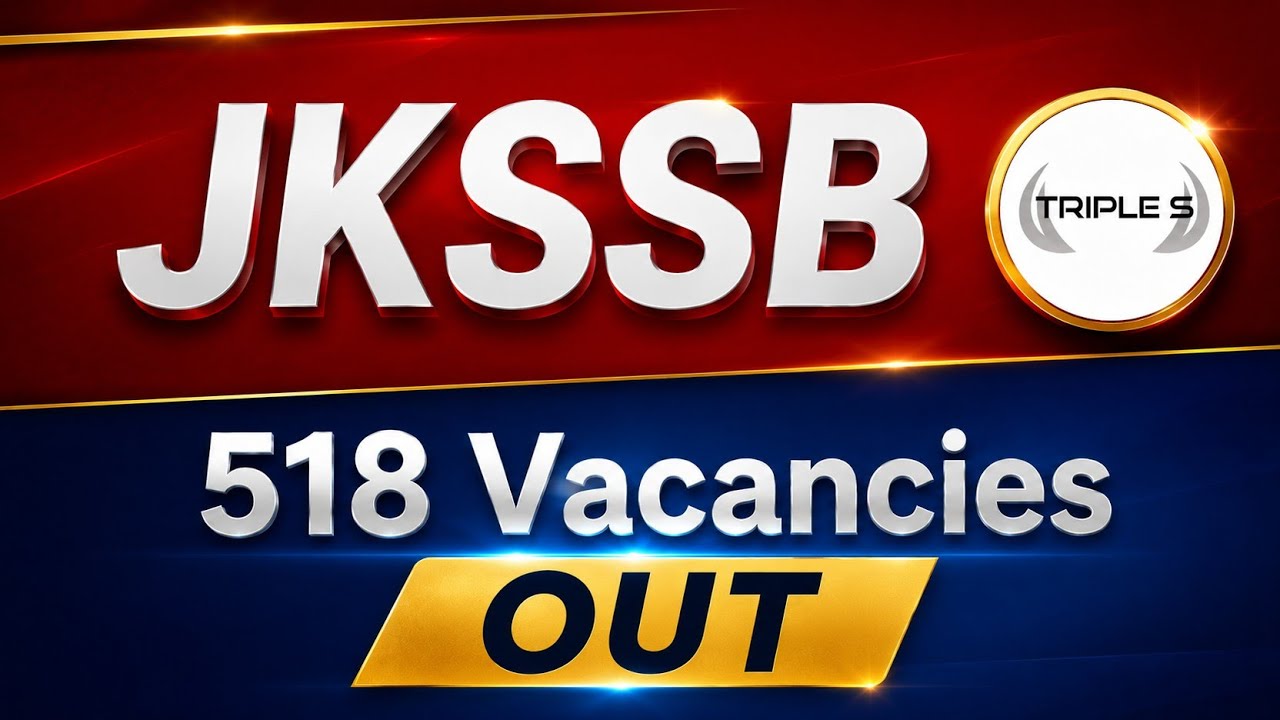 JKSSB 518 NEW VACANCIES OUT @TripleSClasses