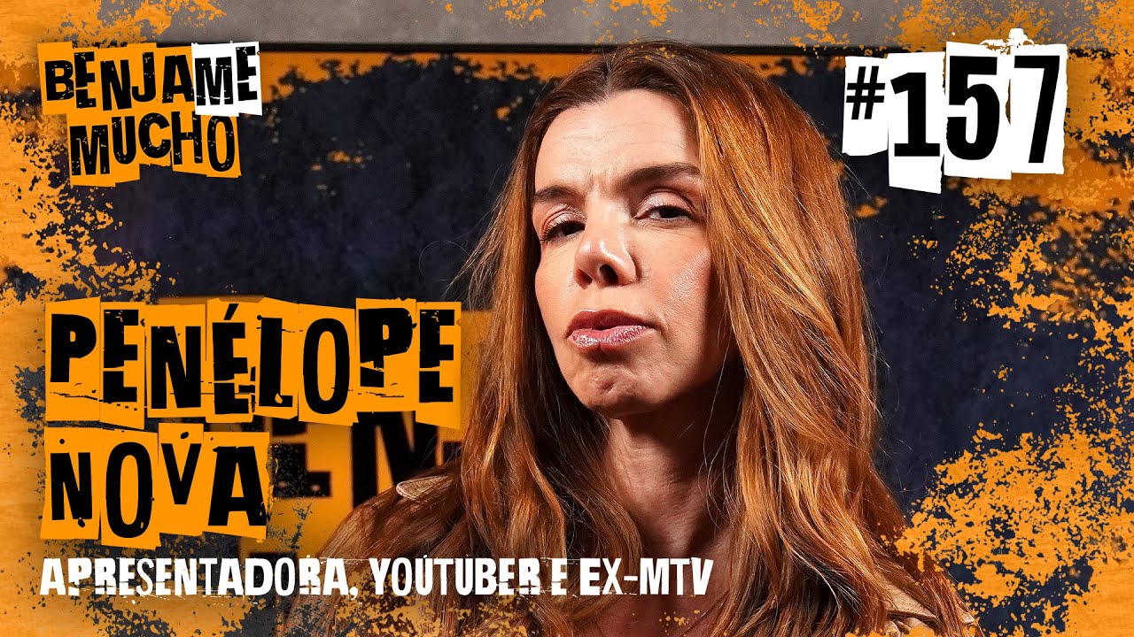 PENÉLOPE NOVA | BENJA ME MUCHO #157