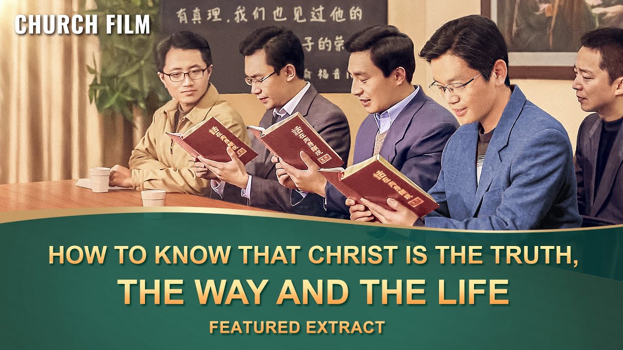 Christian Movie | How to Know That Christ Is the Truth, the Way and the Life (Highlights)