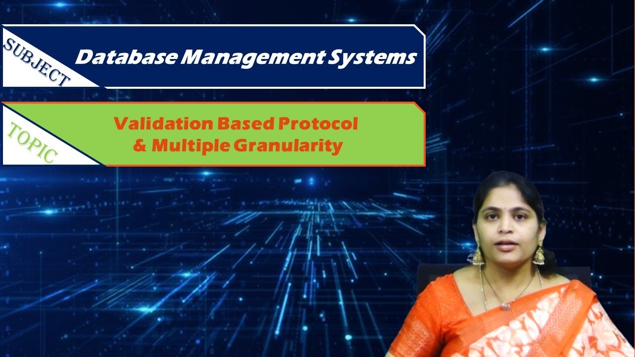 LEC40|Database Management Systems|Validation Based Protocol & Multiple Granularity  by Mrs. Navyatha
