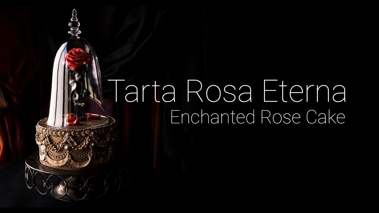 Tarta Rosa Eterna de la Bella y la Bestia - Enchanted Rose Cake, Beauty and Beast
