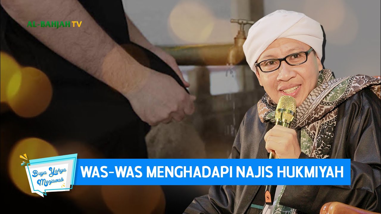 Was-Was Menghadapi Najis Hukmiyah | Buya Yahya Menjawab