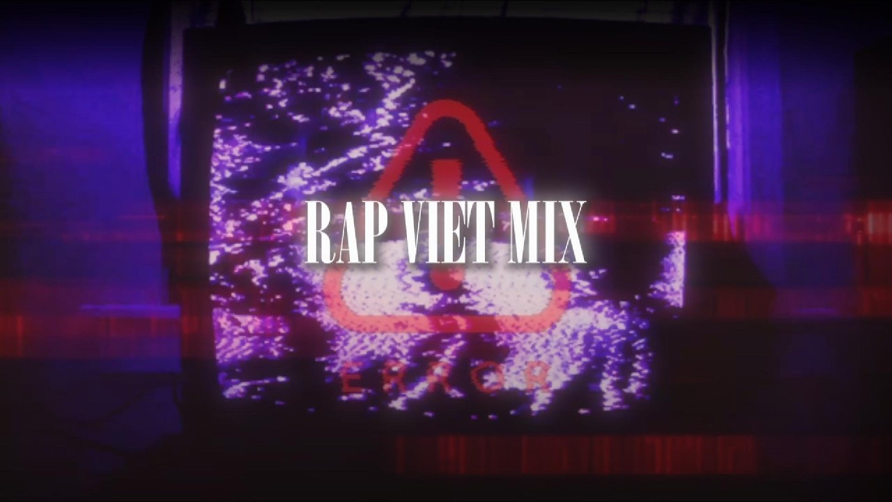 RAPVIETMIX | MCK, DANGRANGTO, 24K RIGHT, MASON NGUYỄN, WXRDIE, ANDREE RIGHT HAND, BÌNH GOL...